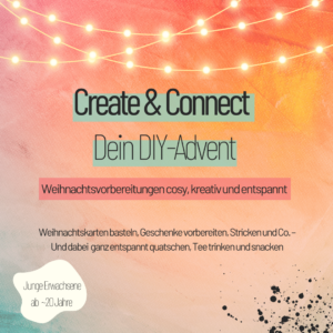 Infos zum Angebot Create&Connect - Dein DIY-Advent